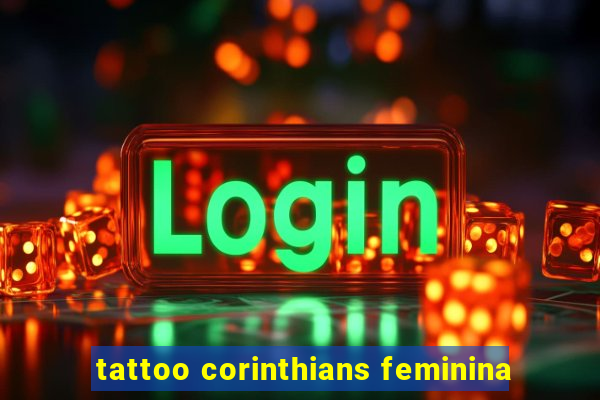 tattoo corinthians feminina